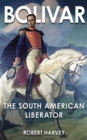 Image for Bolivar: the liberator of Latin America