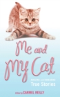 Image for Me and My Cat: Amazing and Endearing True Stories