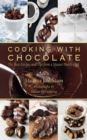 Image for Cooking with chocolate: the best recipes and tips from a master pastry chef