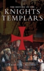 Image for History of the Knights Templars