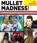 Image for Mullet madness!: the haircut that&#39;s business up front and a party in the back