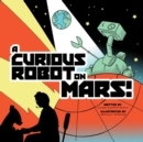 Image for A Curious Robot on Mars!