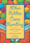 Image for When Riddles Come Rumbling : Poems to Ponder
