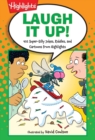 Image for Laugh It Up! : 501 Super-Silly Jokes, Riddles, and Cartoons from Highlights™