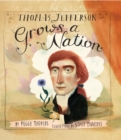 Image for Thomas Jefferson Grows a Nation