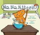 Image for No, No, Kitten!
