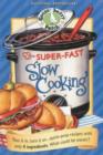 Image for Super-Fast Slow Cooking Cookbook
