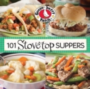 Image for 101 Stovetop Suppers: 101 Quick &amp; Easy Recipes That Only Use One Pot, Pan or Skillet!