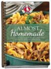 Image for Almost Homemade : Shortcuts to Your Favorite Home-Cooked Meals Plus Tips for Effortless Entertaining