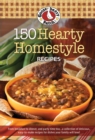 Image for 150 hearty homestyle recipes.