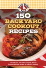 Image for 150 backyard cookout recipes.