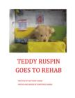 Image for Teddy Ruspin Goes To Rehab