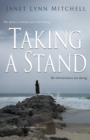Image for Taking A Stand: Her Doctor&#39;s Mistakes Were Debilitating. Her Determination Was Daring. Her Faith Was Transforming.