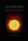 Image for 2012 Messages: Predictions And Revelations About 2012 And The Grand Shift Of The Ages