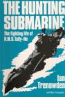 Image for Hunting Submarine: The Fighting Life of HMS Tally-Ho