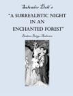 Image for Salvador Dali&#39;s &amp;quot;A Surrealistic Night in an Enchanted Forest&amp;quot;