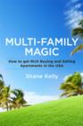 Image for Multi-Family Magic: How to get Rich Buying and Selling Apartments in the USA