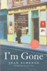 Image for I&#39;m gone: a novel