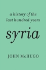 Image for Syria: a history of the last hundred years