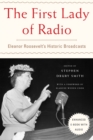 Image for First Lady of Radio: Eleanor Roosevelt&#39;s Historic Broadcasts