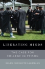Image for Liberating minds  : the case for college in prison