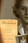 Image for Motherland: growing up with the Holocaust