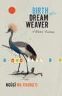 Image for Birth of a Dream Weaver: A Memoir of a Writer&#39;s Awakening