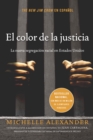 Image for El color de la justicia: La nueva segregacion racial en Estados Unidos