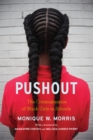 Image for Pushout  : the criminalization of black girls in schools