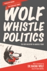 Image for Wolf whistle politics: the new misogyny in America today