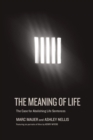 Image for The Meaning Of Life : A Case for Abolishing Life Sentences