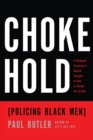 Image for Chokehold: policing black men