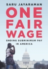 Image for One Fair Wage: Ending Subminimum Pay in America