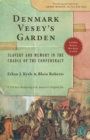 Image for Denmark Vesey’s Garden : Slavery and Memory in the Cradle of the Confederacy