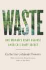 Image for Waste : One Woman’s Fight Against America’s Dirty Secret