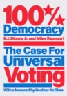 Image for 100% democracy  : the case for universal voting