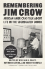 Image for Remembering Jim Crow  : African Americans tell about life in the segregated South