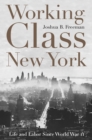 Image for Working-Class New York: Life and Labor Since World War II