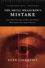 Image for Skull Measurer&#39;s Mistake: And Other Portraits of Men and Women Who Spoke Out Against Racism