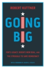 Image for Going Big: FDR&#39;s Legacy and Biden&#39;s New Deal