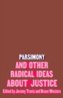 Image for Parsimony and Other Radical Ideas About Justice