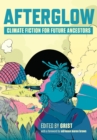 Image for Afterglow  : climate fiction for future ancestors