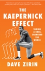 Image for The Kaepernick effect  : taking a knee, changing the world