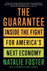 Image for The Guarantee : Dispatches from the Front Lines of America’s Next Economy
