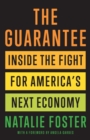 Image for Guarantee: Inside the Fight for America&#39;s Next Economy