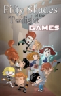 Image for Fifty Shades of the Twilight Games