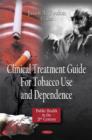 Image for Clinical Treatment Guide for Tobacco Use &amp; Dependence