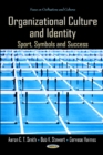 Image for Organizational Culture &amp; Identity : Sport, Symbols &amp; Success