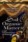 Image for Soil organic matter  : ecology, environmental impact &amp; management
