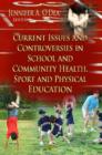 Image for Current issues and controversies in school and community health, sport and physical education